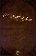 O desafio de amar - Stephen & Alex Kendrick