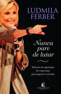 Nunca Pare de Lutar - Ludmila Ferber