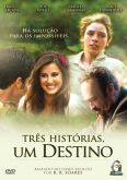 Três Histórias e Um Destino