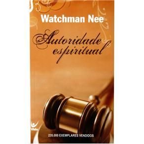 Watchman Nee-Autoridade espiritual